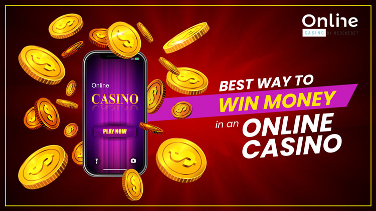 Best Ways To Win Money In An Online Casino Blog Featured Image