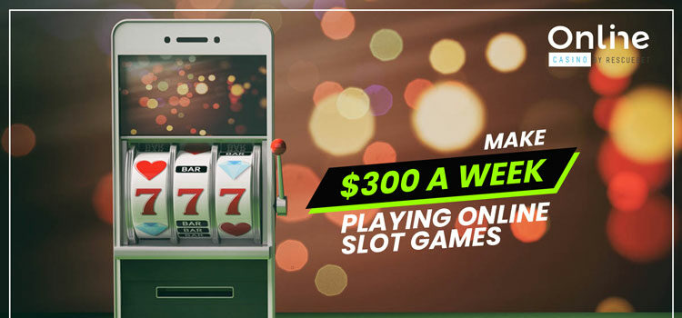 Make 300 Dollars a Week Playing Online Slot Games Blog Featured Image