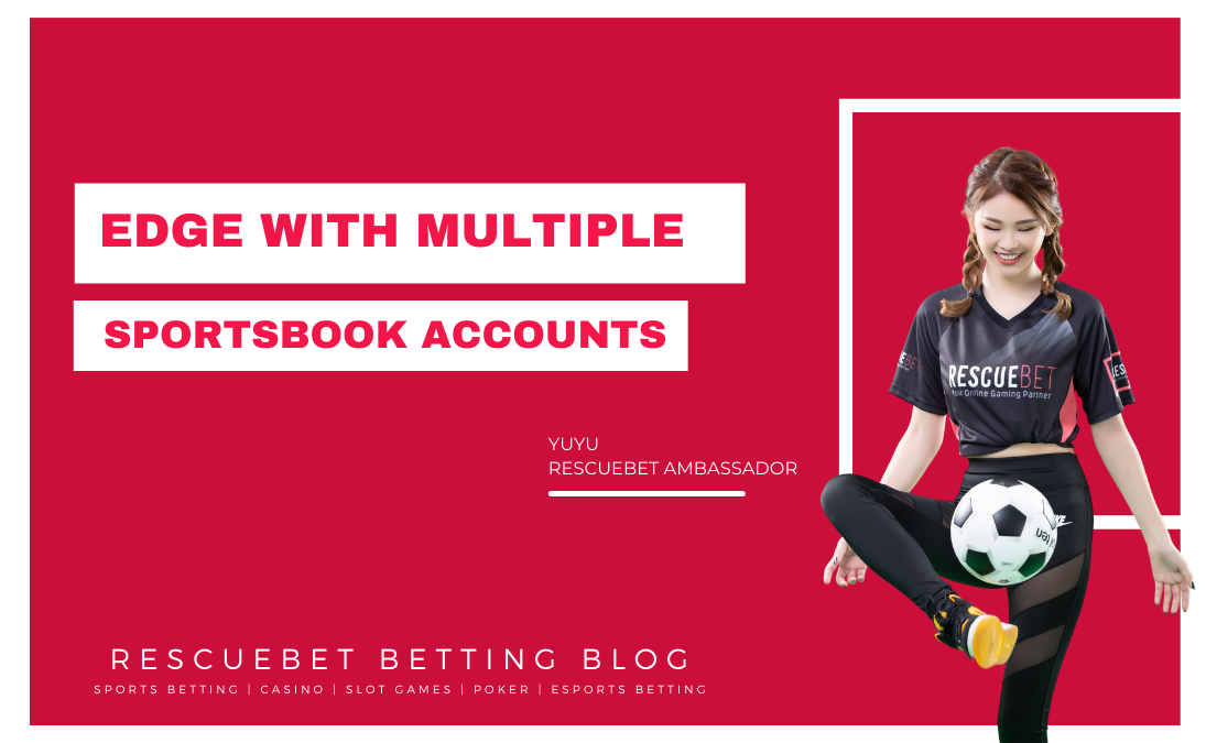 Edge With Multiple Sportsbook Accounts Blog Featured Image