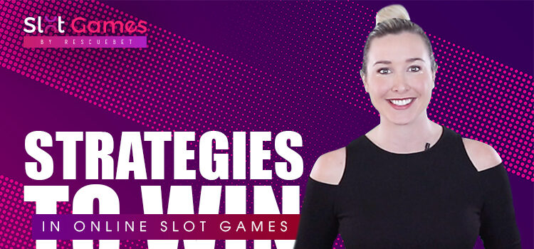 Strategies To Win In Online Slot Games Blog Featured Image