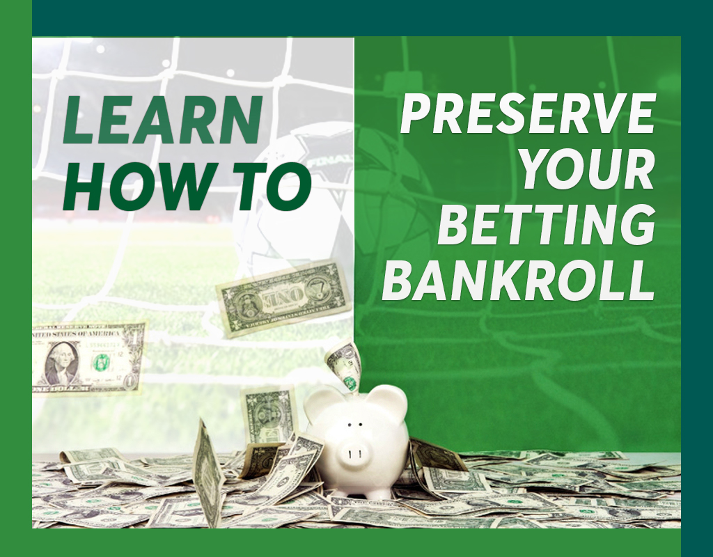 Learn How To Preserve Your Betting Bankroll
