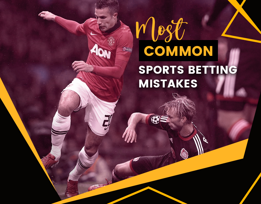 Most Common Sports Betting Mistakes