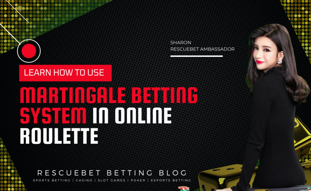 Using Martingale Betting System In Online Roulette