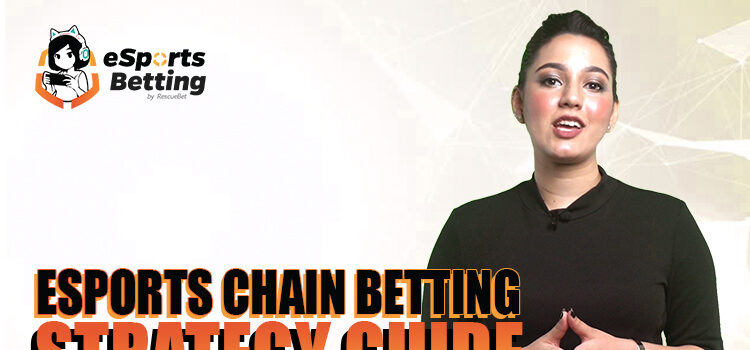 Esports Chain Betting Strategy Guide Blog Featured Image
