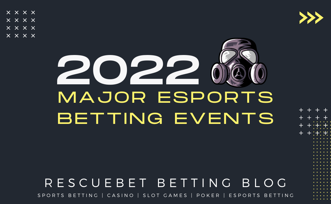 2022 Major Esports Betting Events blog featured image