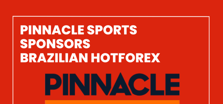 Pinnacle Sports Sponsors Brazilian HotForex blog featured image