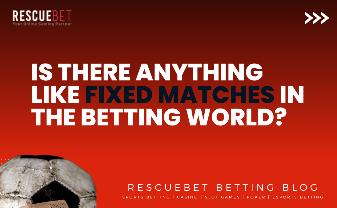 Fixed Matches In Betting World Blog FEatured Image