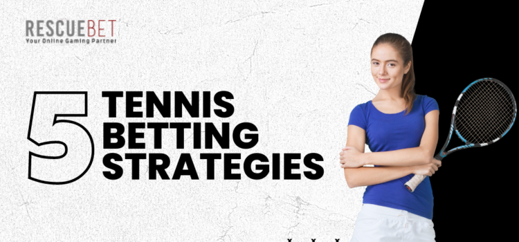 5 Tennis Betting Strategies Blog Featured Image