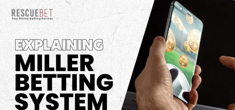 Explaining Miller Betting System Blog Featured Image