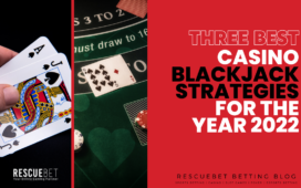 3 Best Casino Blackjack Strategies For The Year 2022 Blog Featured Image