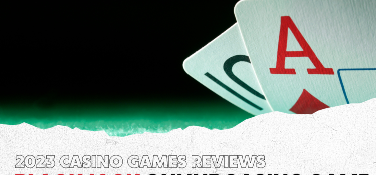 2023 Blackjack Online Casino Game Reviews Blog Featured Image