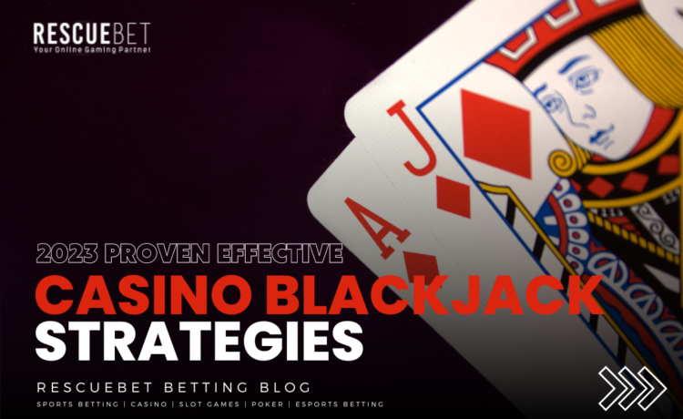 Proven Effective Casino Blackjack Strategies Blog Featured Image