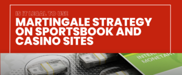 Is It Legal To Use Martingale Strategy On Sportsbook And Casino Sites Blog Featured Image