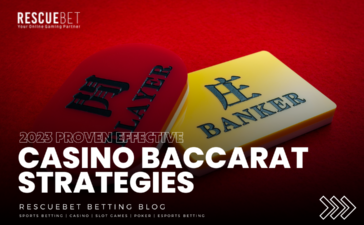 2023 Tested And Effective Casino Baccarat Strategies Blog Featured Image